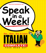 Speak in a Week Italian Complete: See, Hear, Say & Learn