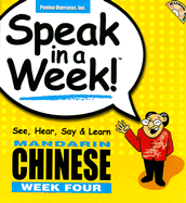 Speak in a Week Mandarin Chinese Week Four - Shi, Shannon, and Rivera, Donald S (Designer)