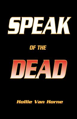 Speak of the Dead - Van Horne, Hollie