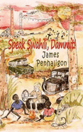 Speak Swahili, Dammit! - Penhaligon, James