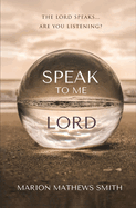 Speak to me Lord