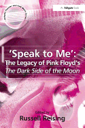 'Speak to Me': The Legacy of Pink Floyd's the Dark Side of the Moon