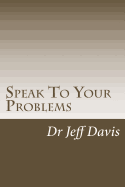 Speak To Your Problems: Say What You Want
