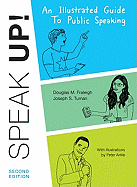 Speak Up: An Illustrated Guide to Public Speaking