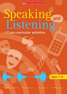 Speaking and Listening Ages 7-9: Ages 7-9: Activities in Cross-curricular Contexts
