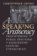 Speaking Aristocracy: Transforming Public Discourse in Eighteenth-Century Connecticut