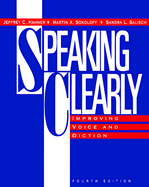 Speaking Clearly: Improving Voice and Diction - Hahner, Jeffrey C, and Sokoloff, Martin A, and Salisch, Sandra L