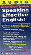 Speaking Effective English!: Your Guide to Acquiring New Confidence in Personal And...