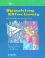 Speaking Effectively: Developing Speaking Skills for Business English - Comfort, Jeremy, and Rogerson-Revell, Pamela, and Stott, Trish