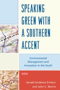 Speaking Green with a Southern Accent: Environmental Management and Innovation in the South