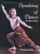 Speaking of Dance: The Indian Critique - Bose, Mandakranta