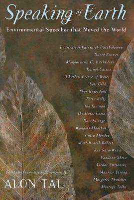 Speaking of Earth: Environmental Speeches That Moved the World - Tal, Alon, Professor (Editor)