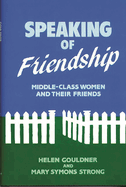 Speaking of Friendship: Middle Class Women and Their Friends