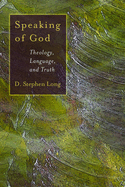 Speaking of God: Theology, Language and Truth