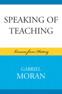 Speaking of Teaching: Lessons from History