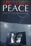 Speaking Peace: Women's Voices from Kashmir