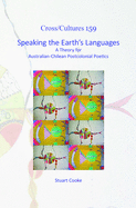 Speaking the Earth's Languages: A Theory for Australian-Chilean Postcolonial Poetics