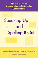 Speaking Up and Spelling It Out: Personal Essays on Aac