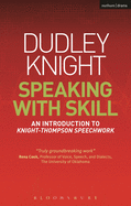 Speaking With Skill: An Introduction to Knight-Thompson Speech Work
