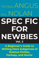 Spec Fic for Newbies Vol 2
