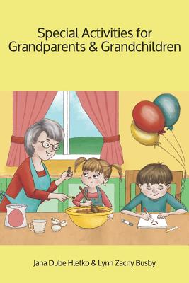 Special Activities for Grandparents and Grandchildren - Busby, Lynn Zacny, and Hletko, Jana Dube