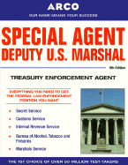 Special Agent: Deputy U.S. Marshal, Treasury Enforcement Agent