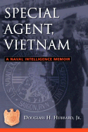 Special Agent, Vietnam: A Naval Intelligence Memoir