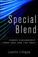 Special Blend: Fusion Management from Asia and the West