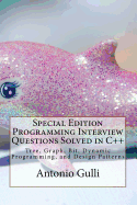 Special Edition Programming Interview Questions Solved in C++: Tree, Graph, Bit, Dynamic Programming, and Design Patterns