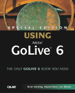 Special Edition Using Adobe (R) GoLive (R) 6