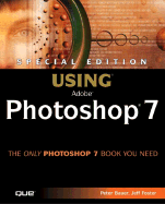 Special Edition Using Adobe (R) Photoshop (R) 7 [With CDROM] - Bauer, Peter, and Foster, Jeff