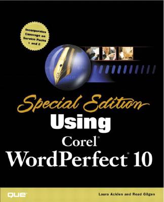 Special Edition Using Corel WordPerfect 10 - Acklen, Laura, and Gilgen, Read