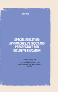 Special Education: Approaches, Methods and perspectives for inclusive education: "THE FUTURE OF INNOVATION MANAGEMENT: SUCCESS STRATEGIES FOR A DYNAMIC WORLD"