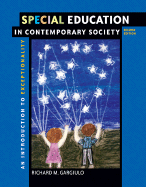 Special Education in Contemporary Society: An Introduction to Exceptionality (Paperback Version with First Person CD-ROM and Infotrac)