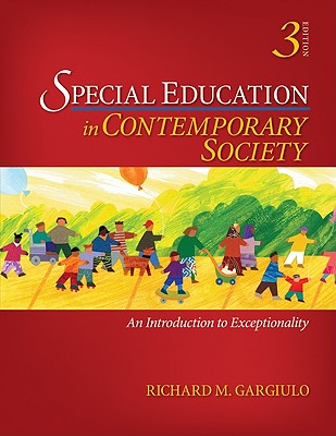 Special Education in Contemporary Society: An Introduction to Exceptionality - Gargiulo, Richard M, Mr.