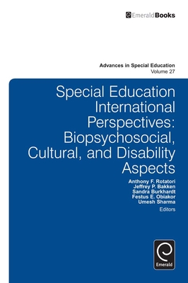 Special Education International Perspectives - Rotatori, Anthony F (Editor), and Bakken, Jeffrey P (Editor), and Burkhardt, Sandra (Editor)