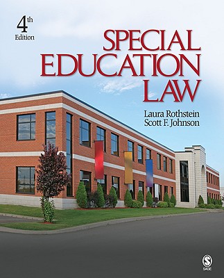 Special Education Law - Rothstein, Laura, Professor, and Johnson, Scott F