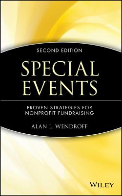 Special Events: Proven Strategies for Nonprofit Fundraising - Wendroff, Alan L