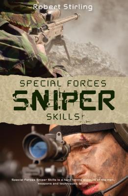 Special Forces Sniper Skills - Stirling, Robert