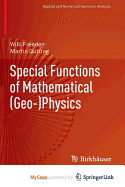 Special Functions of Mathematical (Geo-)Physics