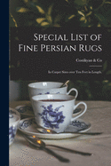 Special List of Fine Persian Rugs: in Carpet Sizes Over Ten Feet in Length.