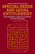 Special Needs and Legal Entitlement, Second Edition: The Essential Guide to Getting Out of the Maze