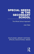 Special Needs in the Secondary School: The Whole School Approach