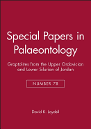Special Papers in Palaeontology, Graptolites from the Upper Ordovician and Lower Silurian of Jordan