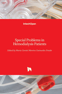 Special Problems in Hemodialysis Patients