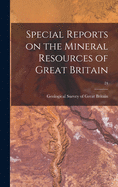 Special Reports on the Mineral Resources of Great Britain; 24