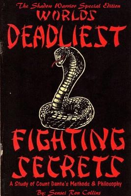 Special Shadow Warrior Edition Worlds Deadliest Fighting Secrets: A Study of Count Dante's Methods & Philosophy - Collins, Ron