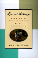 Special Siblings: Growing Up with Someone with a Disability - McHugh, Mary