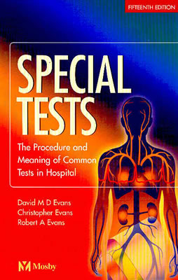 Special Tests - Evans, David M D, MB, Bs, Frcs