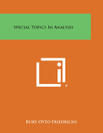 Special Topics in Analysis - Friedrichs, Kurt Otto